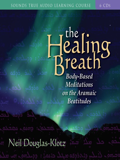 Title details for The Healing Breath by Neil Douglas-Klotz, PhD - Available